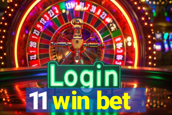 11 win bet